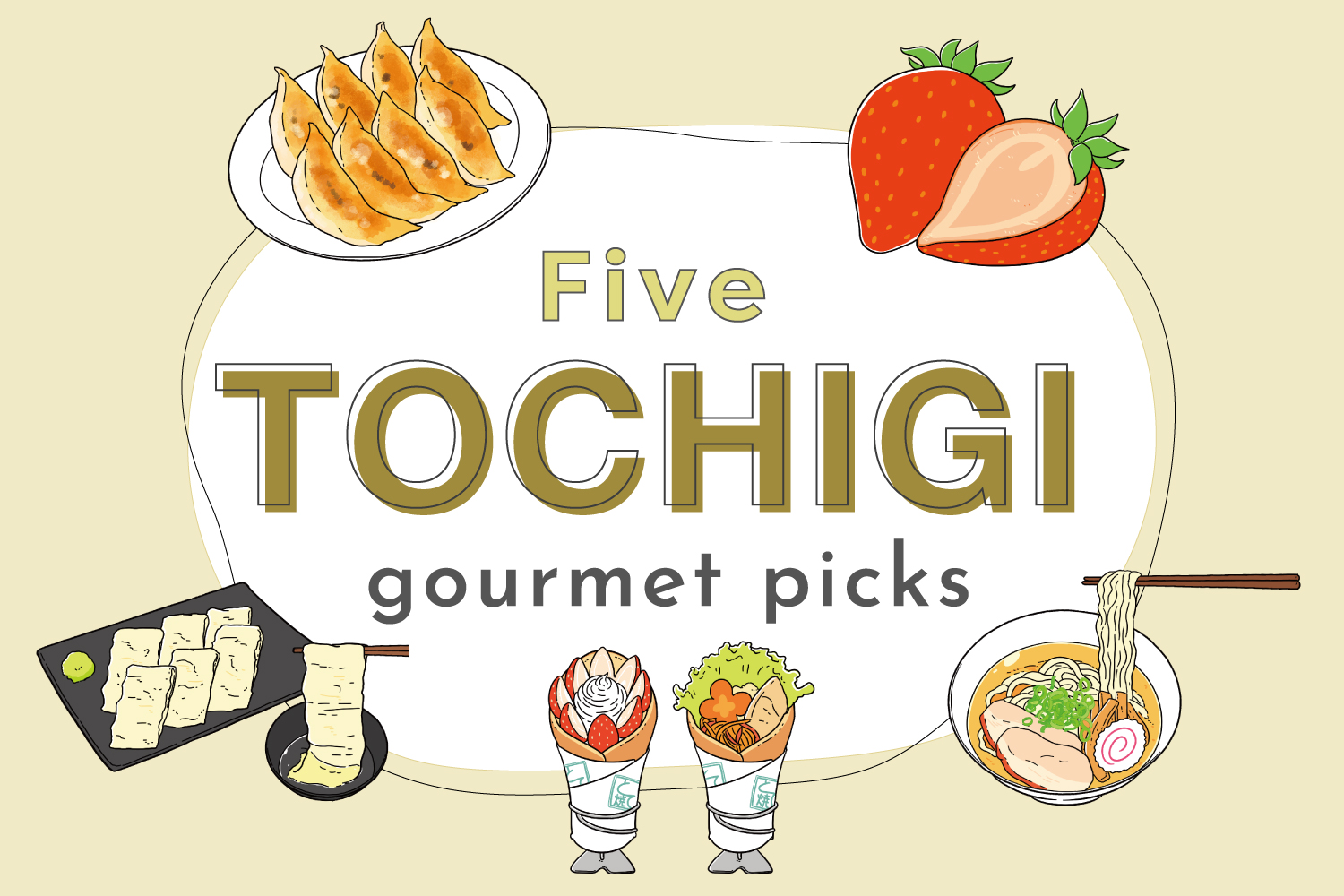 【Kanto region】Five Tochigi gourmet picks| Introductions of Utsunomiya gyoza, Nikko yuba, Toteyaki, and so on